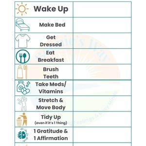 May include: A white printable chart titled "My Morning Routine" with a teal border. The chart includes icons and text for morning activities such as "Wake Up," "Make Bed," "Get Dressed," and "Eat Breakfast."