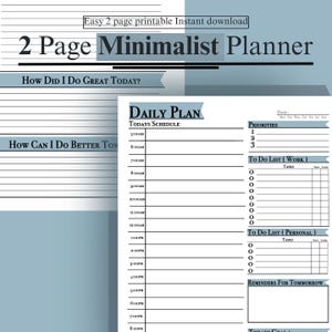 May include: A two-page minimalist planner with a blue and white design. The planner includes sections for daily schedules, priorities, to-do lists, and reminders. Text includes "2 Page Minimalist Planner", "Daily Plan", and "How Did I Do Great Today?"