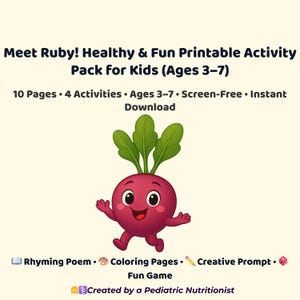 May include: A digital activity pack for children aged 3-7, featuring a cartoon beetroot character. The pack includes 10 pages with 4 activities, such as a rhyming poem and colouring pages. Text reads "Meet Ruby! Healthy & Fun Printable Activity Pack for Kids (Ages 3-7)".