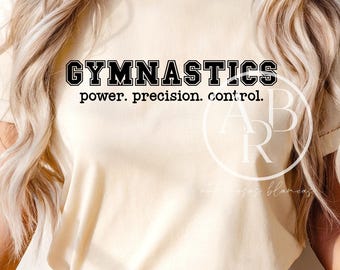 Gymnastik Power Präzision Kontrolle svg png | Gymnastik Design für Turnerin für Tshirt | Digitale Downloads