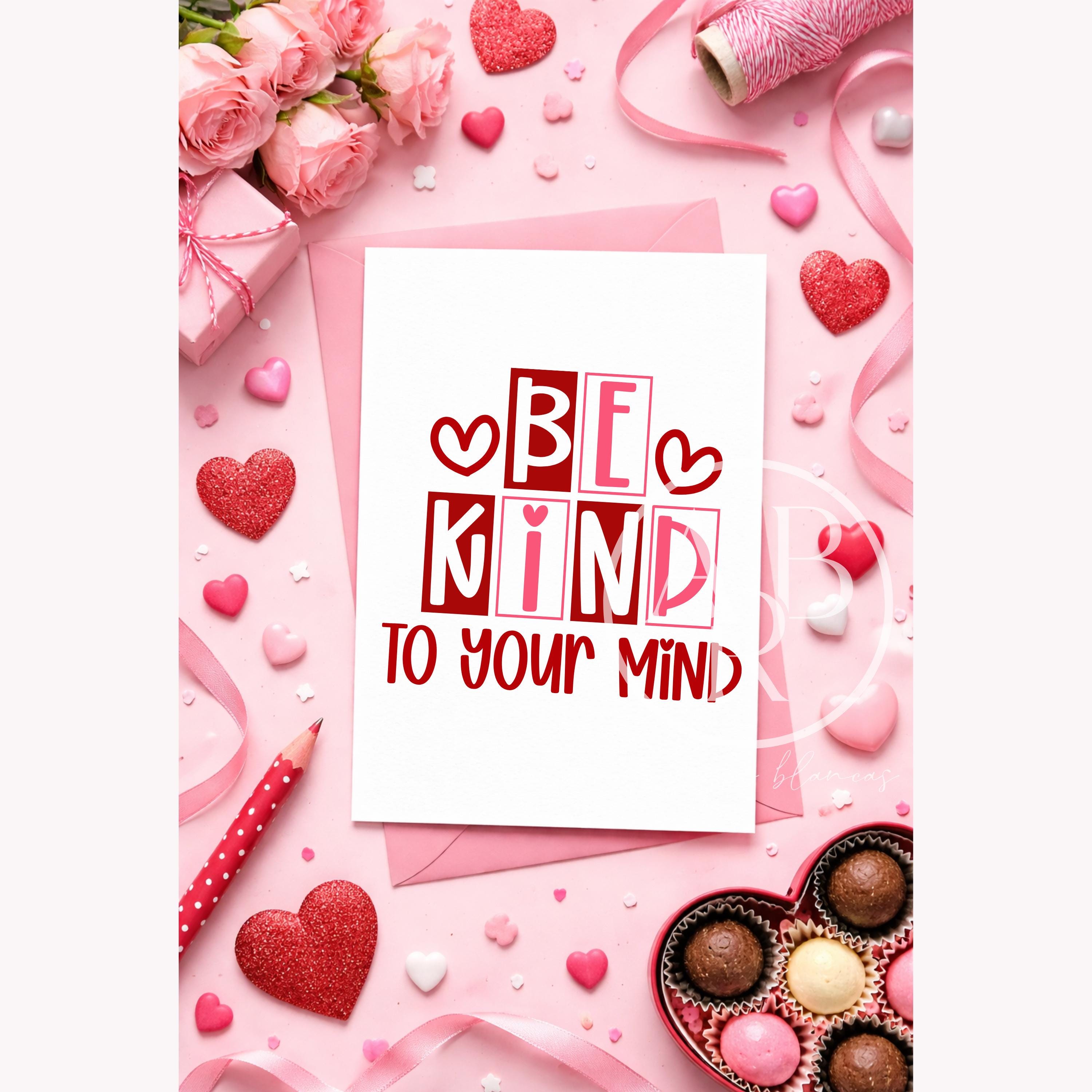 Be Kind to Your Mind Svg Png | Mental Health Valentine's Day Quotes Svg ...