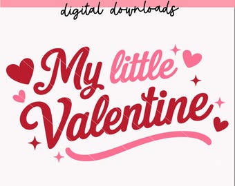My Little Valentine svg | Kid's Valentine's Day Cut File | Digital Downloads | Onesie svg | PNG
