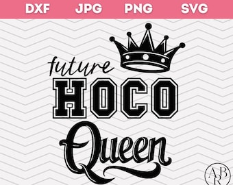 Future Hoco Queen svg | Homecoming svg | Homecoming Queen svg | Hoco Vibes svg | Cricut svg | Silhouette svg | Homecoming png