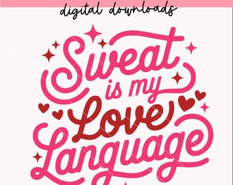 Il sudore è il mio linguaggio dell'amore svg / Citazioni di San Valentino in palestra svg / Download digitali