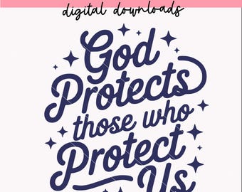 Dio protegge coloro che ci proteggono svg / Citazioni di apprezzamento per le forze dell'ordine svg / Download digitali