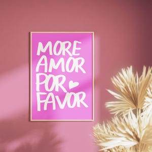 More Amor Por Favor Print | Feminine Digital Download | Positive Quote Poster | Boho Printable | Spanish Quote Wall Art | Apartment Decor