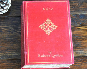 Alice by Bulwer Lyffon | 1920 Red Hardcover Book Literary Fiction | red boon gilt edges rough cut