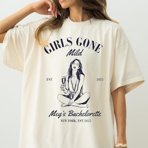 Girls Gone Mild, Girls Gone Mild Bach Shirts, Girls Gone Mild Bachelorette, Girls Night In Shirt, Bridal Party Gift, Birthday Weekend Trip