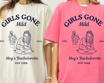 Girls Gone Mild, Girls Gone Mild Bach Shirts, Girls Gone Mild Bachelorette, Girls Night In Shirt, Bridal Party Gift, Birthday Weekend Trip