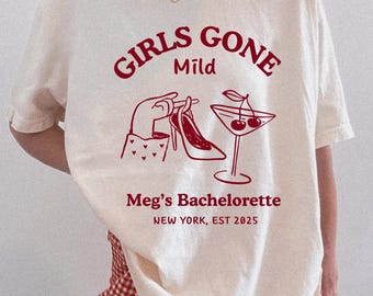Girls Gone Mild, Girls Gone Mild Bach Shirts, Girls Gone Mild Bachelorette, Girls Night In Shirt, Bridal Party Gift, Birthday Weekend Trip