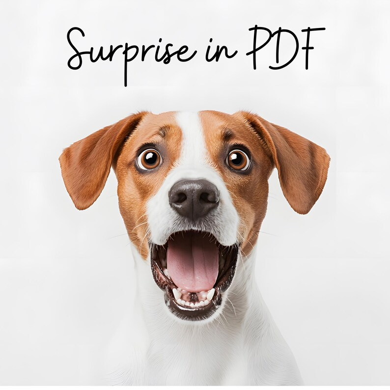May include: A Jack Russell Terrier with brown and white fur, wide eyes, and an open mouth, as if surprised. The text "Surprise in PDF" is written in a cursive font above the dog's head against a white background.