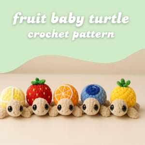 May include: A collection of five crocheted baby turtles, each designed to resemble a different fruit: lemon, strawberry, orange, blueberry, and pineapple. The text "fruit baby turtle crochet pattern" is displayed above the turtles.