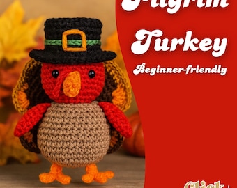 Thanksgiving Turkey (Pilgrim Hat) Crochet Pattern PDF – Amigurumi Plush | Beginner-Friendly, Instant Download
