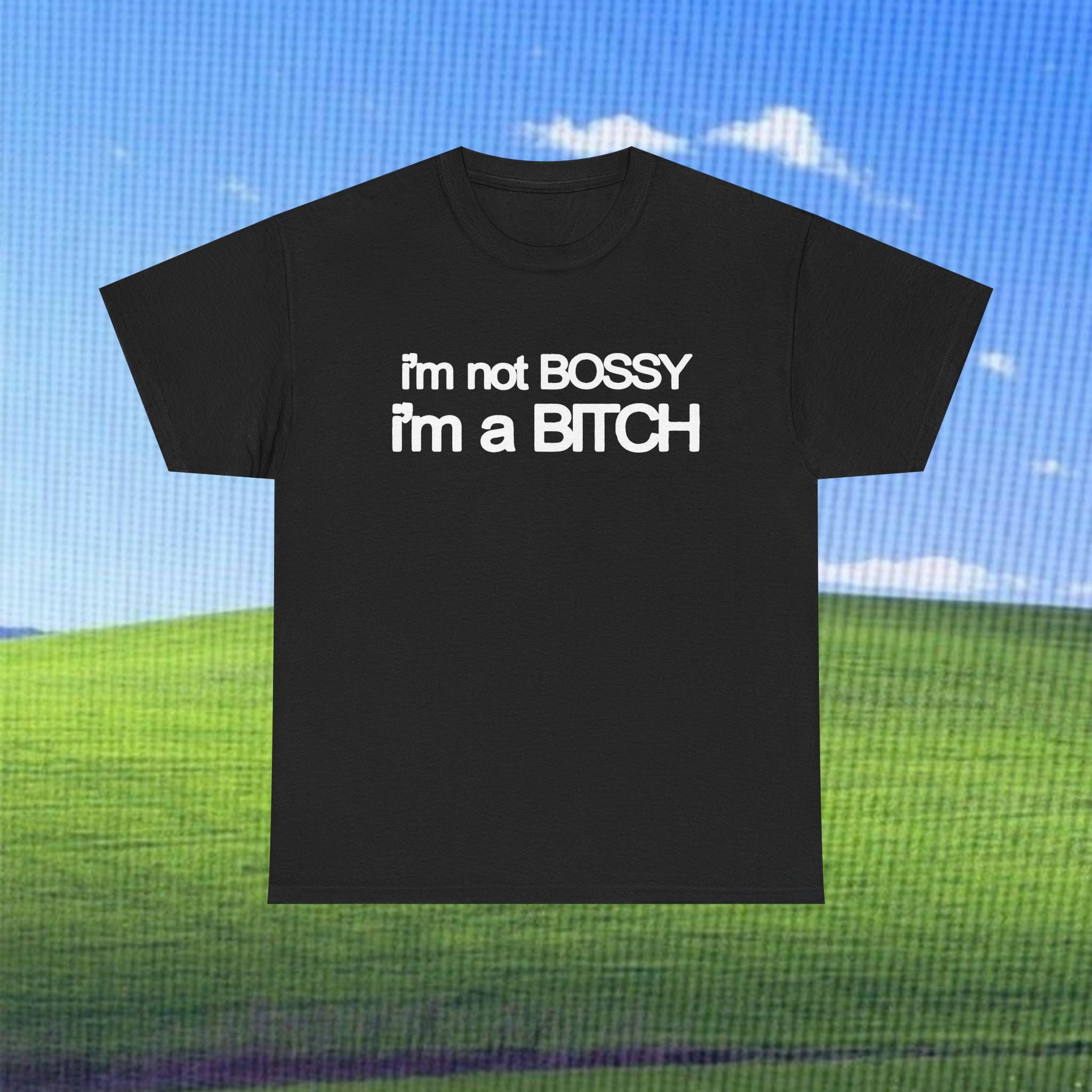 Im Not Bossy Unisex Heavy Cotton Tee Meme Funny Slogan Tee y2k