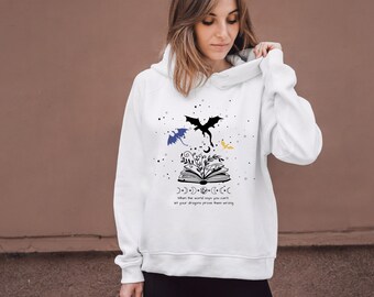 May include: White hooded sweatshirt with a graphic design featuring a dragon, open book, and the text "When the world says you can't, let your dragons prove them wrong." The design includes blue, black, and yellow accents.