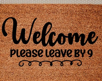 Welcome Please Leave By 9 Doormat, Funny Welcome Mat, Introvert Door Mat, Housewarming Gift Witty Entry Mat, Funny House Gift, House Gift