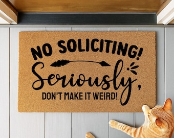 No Soliciting Funny Doormat, Seriously Don’t Make It Weird, Doormat Quote, No Soliciting Mat, Housewarming Gift, Anti Sales, Entryway Gift