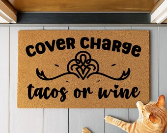 Cover Charge Tacos Or Wine Door Mat, Funny Doormat, Party Front Mat, Food Humor Decor, Tacos Or Wine Mat, Cover Charge Mat, Party Doormat