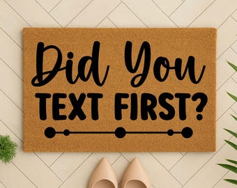 Did You Text First Welcome Mat, Funny Doormat, Modern Entryway Decor, Introvert Gift Idea, Text First Doormat, Housewarming Gift