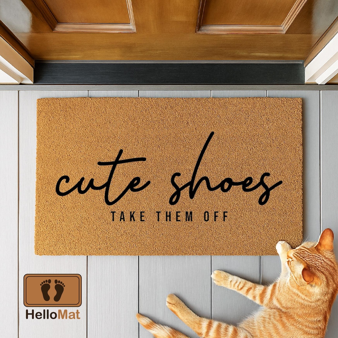 Cute Shoes Take Them off Mat, Sassy Entryway Doormat, Outdoor Welcome ...