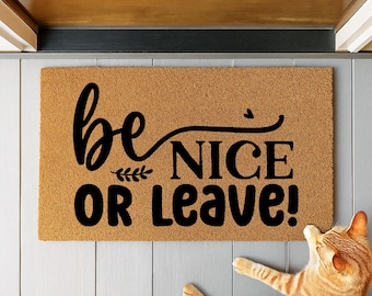 Be Nice Or Leave Welcome Mat, Funny Doormat, Sarcastic Front Entryway Mat, Modern Home Decor, Sarcastic Doormat, Home Entry Mat, Porch Mat