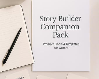 Story Builder Companion Pack | Printable Writing Tools for Characters, Plot, & World-Building