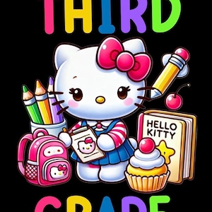 Puede incluir: Una ilustración gráfica que presenta a Hello Kitty con un lazo rosa, sosteniendo un portapapeles, rodeada por una mochila rosa, lápices de colores, un lápiz, un cupcake y un libro etiquetado como Hello Kitty. El texto THIRD GRADE aparece en letras coloridas.