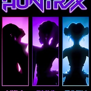 May include: A promotional graphic with the word "HUNTRX" in purple neon lettering. Three silhouetted figures are displayed in separate frames, each with a different colored background: pink, purple, and blue. The names "MIRA", "RUMI", and "ZOEY" are below each figure.