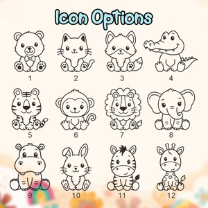 May include: Twelve cartoon animal icons are displayed, including a bear, cat, fox, alligator, tiger, monkey, lion, elephant, hippo, rabbit, zebra, and giraffe. The text "Icon Options" is at the top.