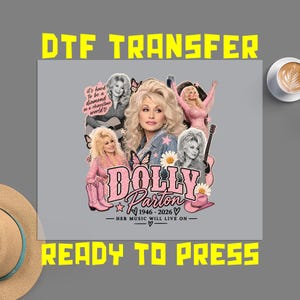 May include: A DTF transfer sheet featuring multiple images of Dolly Parton, pink cowboy boots, a guitar, butterflies, and daisies. The text reads: it's hard to be a diamond in a rhinestone world, DOLLY Parton, 1946-2026, HER MUSIC WILL LIVE ON.