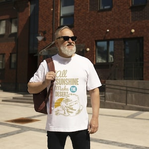 All Sunshine Desert Quote T-Shirt – Motivational Adventure Graphic Tee for Nature Lovers