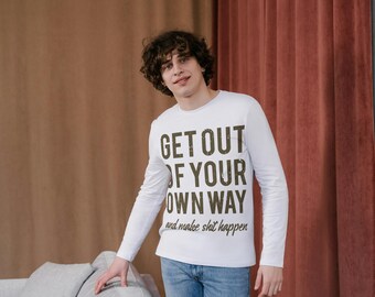 Motivational Quote Shirt - Get Out of Your Own Way Graphic Tee