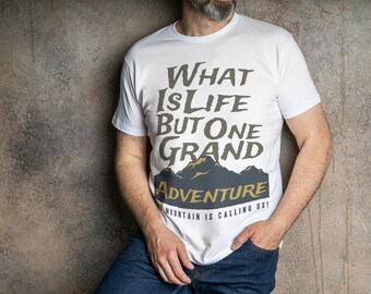 Grand Adventure Mountain Quote T-Shirt – Outdoor Hiking & Explorer Tee