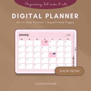May include: A digital planner with a pink calendar for January 2026, featuring a light brown background. The text "DIGITAL PLANNER" is displayed prominently, with the phrase "Organising, but make it cute" above. A "Shop Now" button is visible.