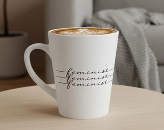 Feminist Latte Mug, Ceramic Feminism Coffee Cup | Women Empowerment Gift