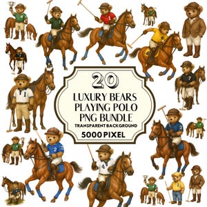 May include: A digital art bundle featuring 20 luxury bears playing polo. The bears are dressed in polo attire and riding brown horses. The image includes the text "20 LUXURY BEARS PLAYING POLO PNG BUNDLE TRANSPARENT BACKGROUND 5000 PIXEL."