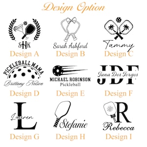 May include: A collection of pickleball-themed design options in black and white. Designs include pickleball paddles, balls, and text such as names and initials. The text "Design Option" is at the top.