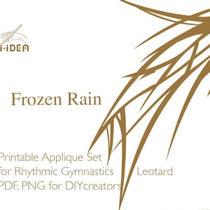 May include: White background with the text "Frozen Rain" and "Printable Applique Set for Rhythmic Gymnastics". The image also includes the text "PDF, PNG for DIYcreators" and "Leotard". A gold-colored abstract design is in the upper right corner.
