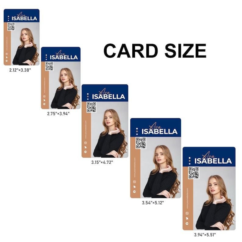 May include: Five rectangular identification cards featuring a portrait of a person with long hair wearing a black long-sleeve shirt. Each card displays the name Ava Isabella, a QR code, and social media icons. Sizes listed are 2.12x3.38, 2.75x3.94, 3.15x4.72, 3.54x5.12, and 3.94x5.51 inches.