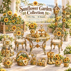 May include: A Sunflower Garden Collection set featuring 5 STL files and 18 models of miniature garden items. The collection includes a planter, chairs, a table, a birdhouse, a lamp post, an apron, a watering can, a basket, and boots, all decorated with yellow sunflowers and green leaves.