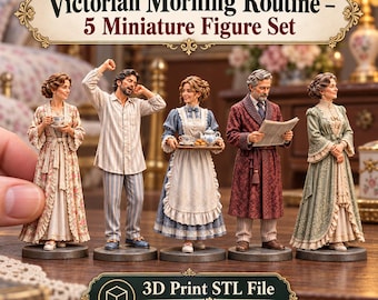 May include: A set of five miniature figures titled Victorian Morning Routine, featuring characters in period clothing including a floral robe, striped pajamas, a blue dress with an apron, a red patterned robe, and a green dress.