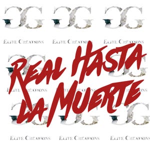 Real Hasta La Muerte SVG PNG - Téléchargement numérique pour autocollants, sublimation, Cricut, toile et Merch Design