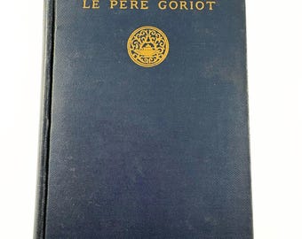 Le Pere Goriot Balzac 1928 French Novel Blue Vintage Book Modern Students Library Ephemera Decor