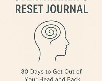 The Overthinker's Reset Journal – 30 dagen begeleide instructies – mentale helderheid en zelfreflectie pdf – directe digitale download