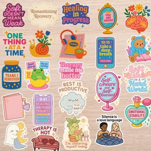 May include: A collection of colorful stickers with various designs and text. Designs include a snail with flowers, a frog in a teacup, a teddy bear reading, and phrases like "Healing in Progress" and "You are Enough."