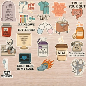 May include: A collection of colorful stickers with medical and healthcare themes. Designs include a tombstone that says "Here Lies My Lunch Break", a coffee cup with "STAT", and a pair of pills.