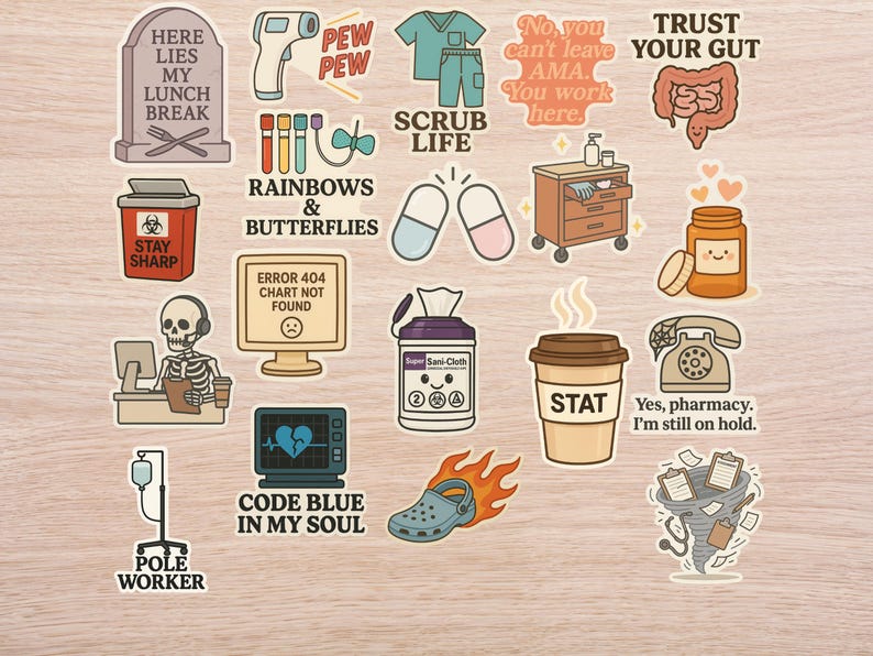 May include: A collection of colorful stickers with medical and healthcare themes. Designs include a tombstone that says "Here Lies My Lunch Break", a coffee cup with "STAT", and a pair of pills.