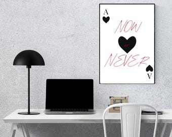 Nu of nooit | Hartenaas | Motiverende citaat print | Woonkamerdecoratie | Typografie kunstafdrukken | DIGITALE DOWNLOAD BESCHIKBAAR