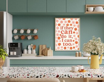 Als zij het kunnen, kan ik het ook | Bloemenprints | Poster met motiverende citaten | Positieve affirmaties | Typografiekunst | DIGITALE KUNST BESCHIKBAAR