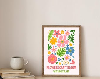 Bloemen kunnen niet bloeien zonder regen | Bloemenprint | Motiverende citaten | Slaapkamerdecoratie | Bloemenposters | Bloemkunst | DIGITALE KUNST BESCHIKBAAR